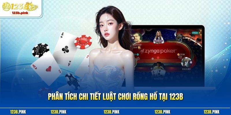 Phân Tích Chi Tiết Luật Chơi Rồng Hổ Tại 123b