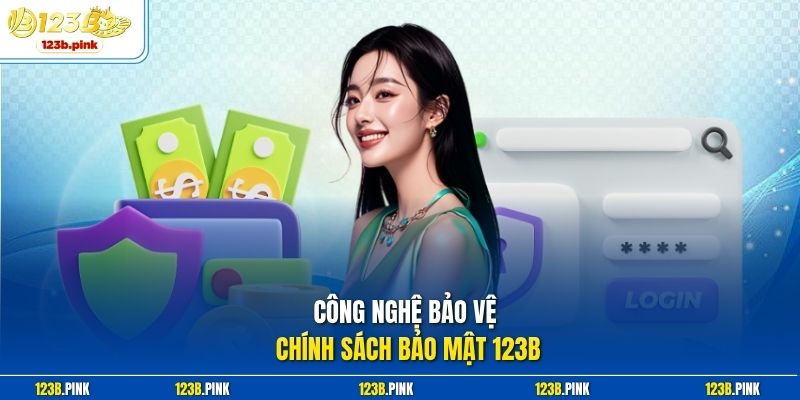 Công nghệ bảo vệ chính sách bảo mật 123b