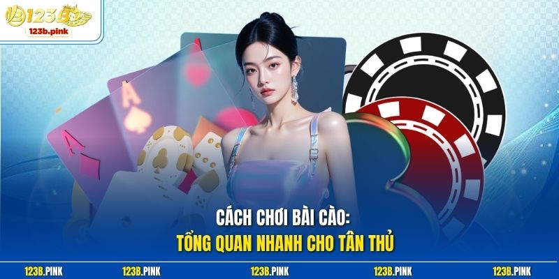 Cách chơi bài cào: Tổng quan nhanh cho tân thủ