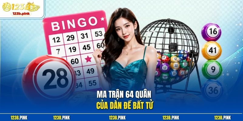 Ma trận 64 quân của Dàn đề bất tử
